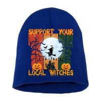 Halloween Support Your Local Witches Humor Gift Short Acrylic Beanie