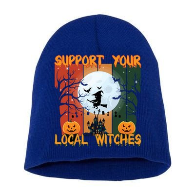 Halloween Support Your Local Witches Humor Gift Short Acrylic Beanie