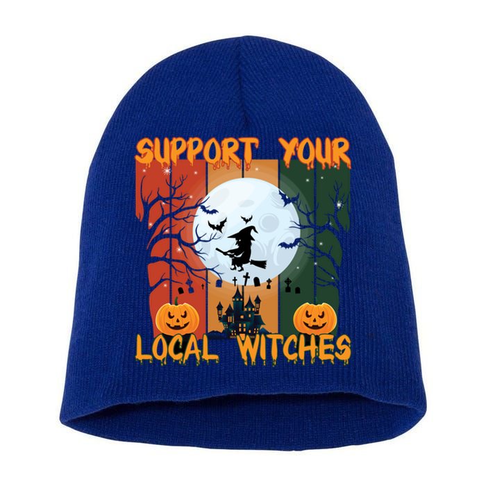 Halloween Support Your Local Witches Humor Gift Short Acrylic Beanie