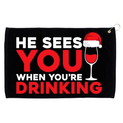 He Sees You When Your Ing Cute Gift Xmas Holidays Christmas Gift Grommeted Golf Towel