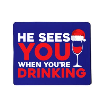 He Sees You When Your Ing Cute Gift Xmas Holidays Christmas Gift Mousepad