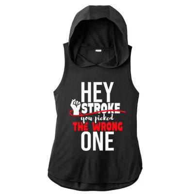 Hey Stroke You Picked The Wrong One Red Awareness Ribbon Ladies PosiCharge Tri-Blend Wicking Draft Hoodie Tank