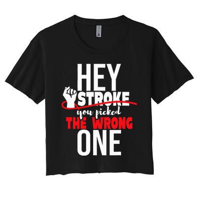 Hey Stroke You Picked The Wrong One Red Awareness Ribbon Women's Crop Top Tee