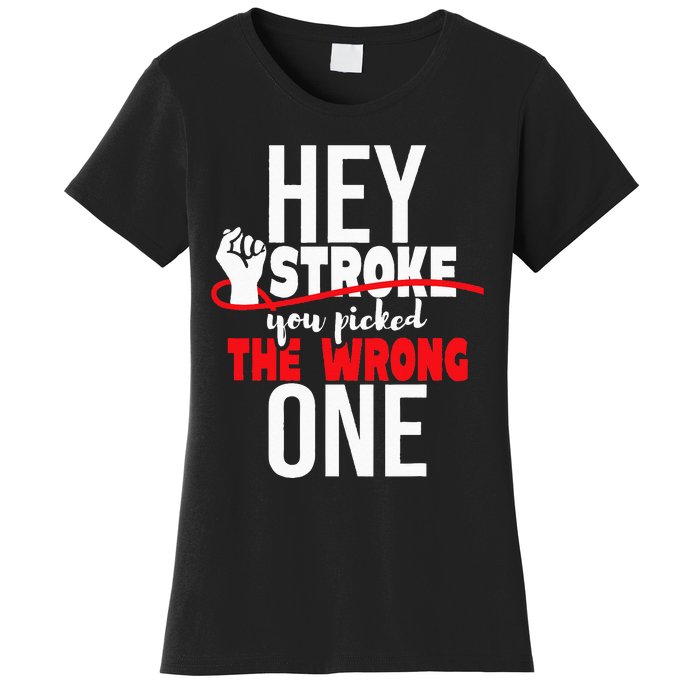 Hey Stroke You Picked The Wrong One Red Awareness Ribbon Women's T-Shirt