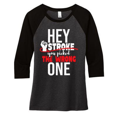 Hey Stroke You Picked The Wrong One Red Awareness Ribbon Women's Tri-Blend 3/4-Sleeve Raglan Shirt