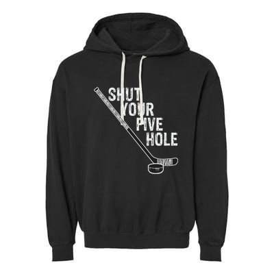 Hockey Shut Your Five Hole Goalie Garment-Dyed Fleece Hoodie