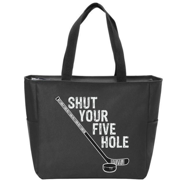 Hockey Shut Your Five Hole Goalie Zip Tote Bag