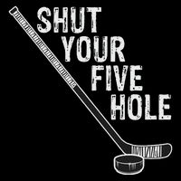 Hockey Shut Your Five Hole Goalie Zip Tote Bag