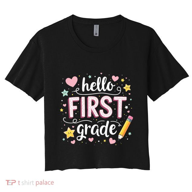 Hello Team 1st Grade Back To School Outfit Crop Top