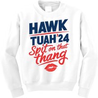 Hawk Tuah 24 Spit On That Thang Hawk Tuah 2024 Kiss Kids Sweatshirt