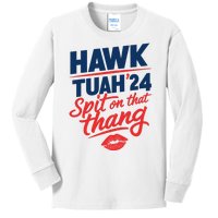 Hawk Tuah 24 Spit On That Thang Hawk Tuah 2024 Kiss Kids Long Sleeve Shirt