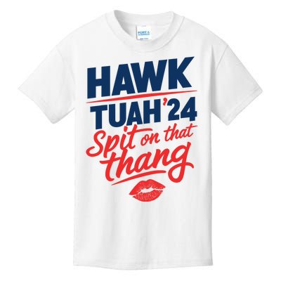 Hawk Tuah 24 Spit On That Thang Hawk Tuah 2024 Kiss Kids T-Shirt