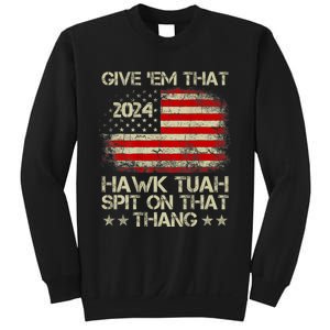 Hawk Tuah 24 Spit On That Thang Usa Flag 2024 4th Of July Sweatshirt