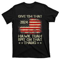 Hawk Tuah 24 Spit On That Thang Usa Flag 2024 4th Of July T-Shirt