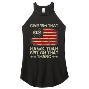 Hawk Tuah 24 Spit On That Thang Usa Flag 2024 4th Of July Women's Perfect Tri Rocker Tank