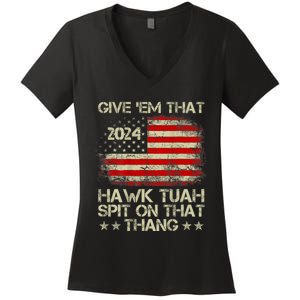 Hawk Tuah 24 Spit On That Thang Usa Flag 2024 4th Of July Women's V-Neck T-Shirt