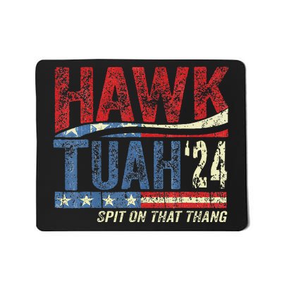 Hawk Tuah 24 Spit On That Thang Mousepad