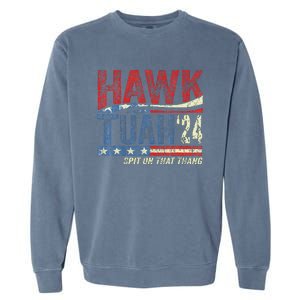 Hawk Tuah 24 Spit On That Thang Garment-Dyed Sweatshirt