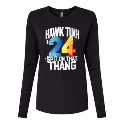 Hawk Tush 24 Spit On That Thing 2024 Gift Womens Cotton Relaxed Long Sleeve T-Shirt