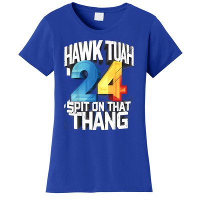 Hawk Tush 24 Spit On That Thing 2024 Gift Women's T-Shirt