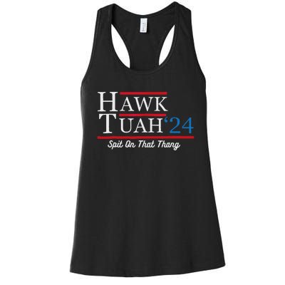 Hawk Tuah 24 Spit On That Thang Women's Racerback Tank