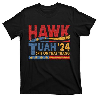 Hawk Tuah 24 Spit On That Thang T-Shirt