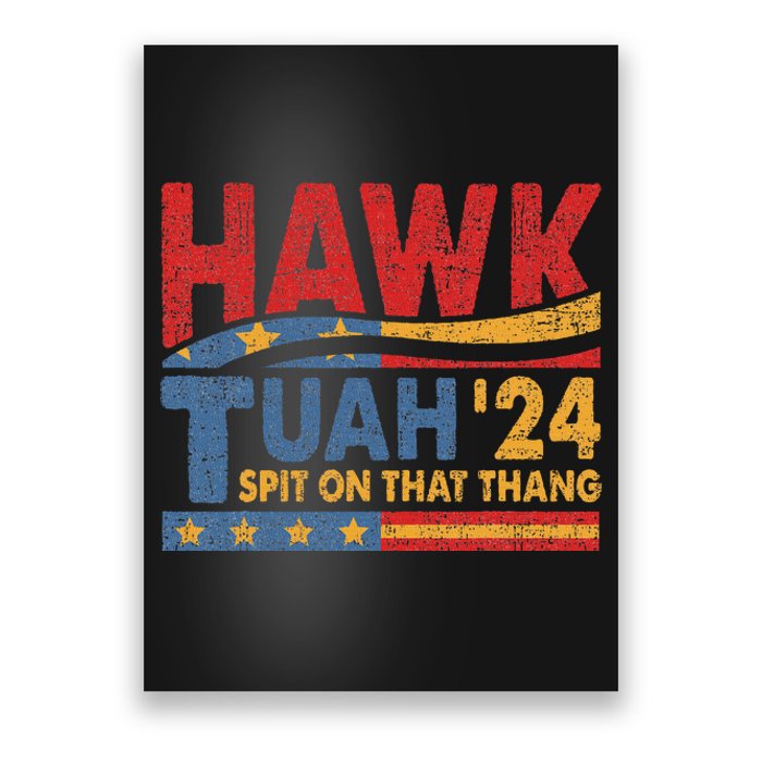 Hawk Tuah 24 Spit On That Thang Poster