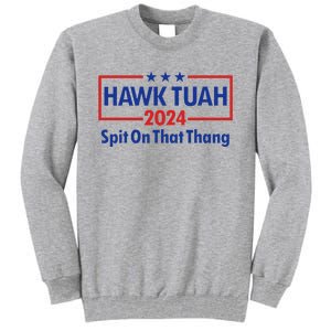 Hawk Tush 2024 Usa Flag Election Parody Tall Sweatshirt