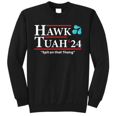 Hawk Tuah 24 Spit On That Thang Tall Sweatshirt