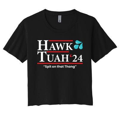 Hawk Tuah 24 Spit On That Thang Women's Crop Top Tee