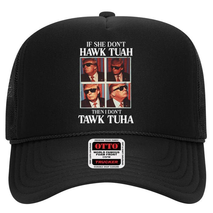 Hawk Tush 2024 Hawk Tuah Trump Embarrassing Airport High Crown Mesh Back Trucker Hat