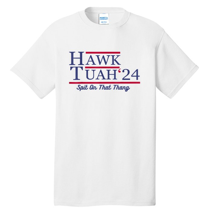 Meme Hawk Tuah 24 Spit On That Thang Funny Gift Tall T-Shirt