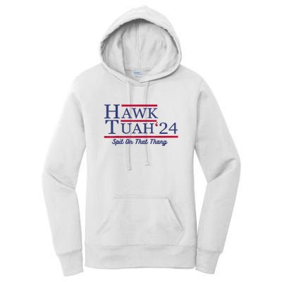 Meme Hawk Tuah 24 Spit On That Thang Funny Gift Women's Pullover Hoodie