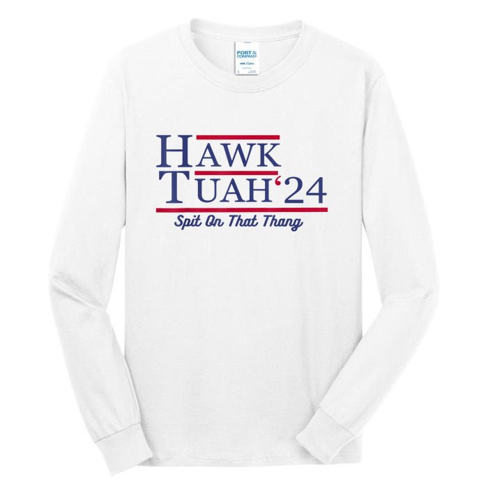 Meme Hawk Tuah 24 Spit On That Thang Funny Gift Tall Long Sleeve T-Shirt