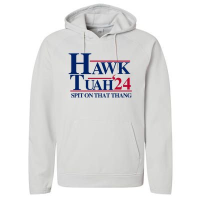 Hawk Tuah 24 Spit On That Thang Funny Saying Performance Fleece Hoodie