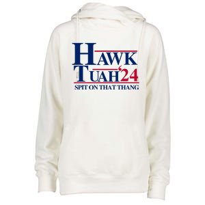 Hawk Tuah 24 Spit On That Thang Funny Saying Womens Funnel Neck Pullover Hood