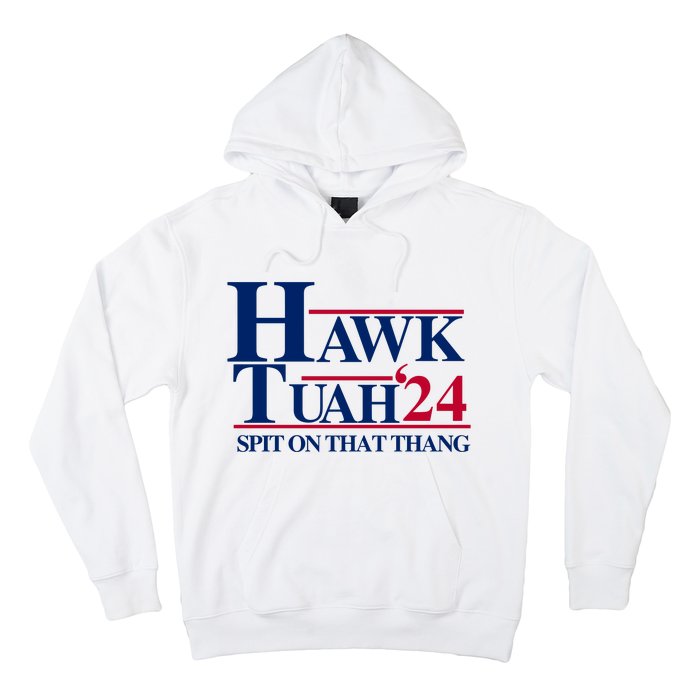 Hawk Tuah 24 Spit On That Thang Funny Saying Hoodie