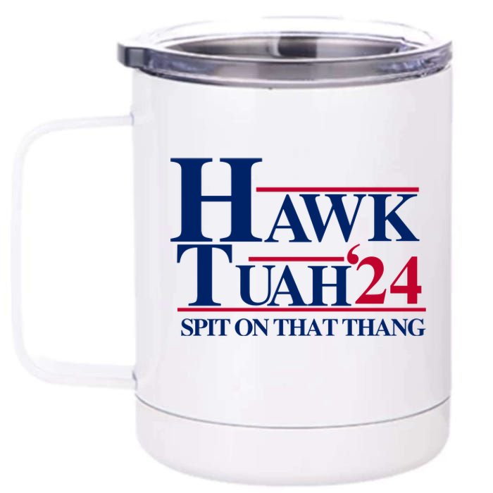 Hawk Tuah 24 Spit On That Thang Funny Saying 12 oz Stainless Steel Tumbler Cup