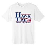 Hawk Tuah 24 Spit On That Thang Funny Saying Tall Fusion ChromaSoft Performance T-Shirt