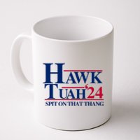 Hawk Tuah 24 Spit On That Thang Funny Saying Coffee Mug