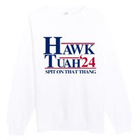 Hawk Tuah 24 Spit On That Thang Funny Saying Premium Crewneck Sweatshirt