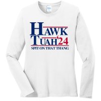 Hawk Tuah 24 Spit On That Thang Funny Saying Ladies Long Sleeve Shirt