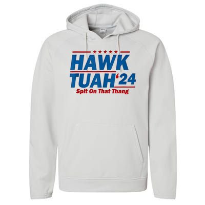 Hawk Tuah 24 Spit On That Thang Hawk Tuh Funny Performance Fleece Hoodie