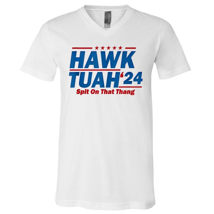 Hawk Tuah 24 Spit On That Thang Hawk Tuh Funny V-Neck T-Shirt