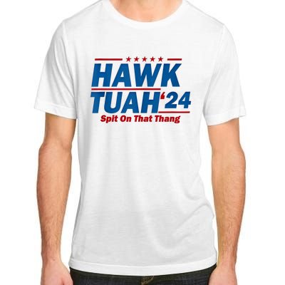 Hawk Tuah 24 Spit On That Thang Hawk Tuh Funny Adult ChromaSoft Performance T-Shirt