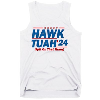 Hawk Tuah 24 Spit On That Thang Hawk Tuh Funny Tank Top