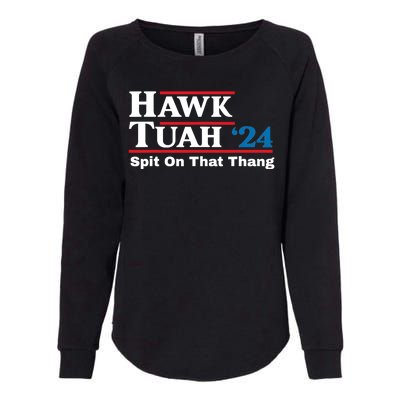 Hawk Tush 24 Spit On That Thing Election Girl Interview Womens California Wash Sweatshirt