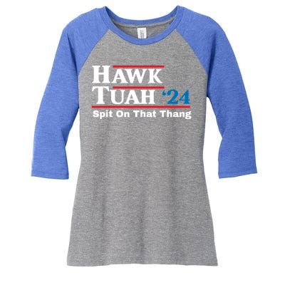 Hawk Tush 24 Spit On That Thing Election Girl Interview Women's Tri-Blend 3/4-Sleeve Raglan Shirt