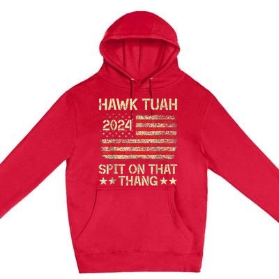 Hawk Tush 2024 Political Satire Premium Pullover Hoodie