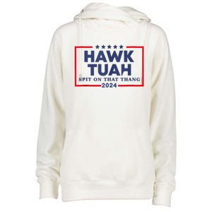 Hawk Tuah 24 Spit On That Thang Womens Funnel Neck Pullover Hood